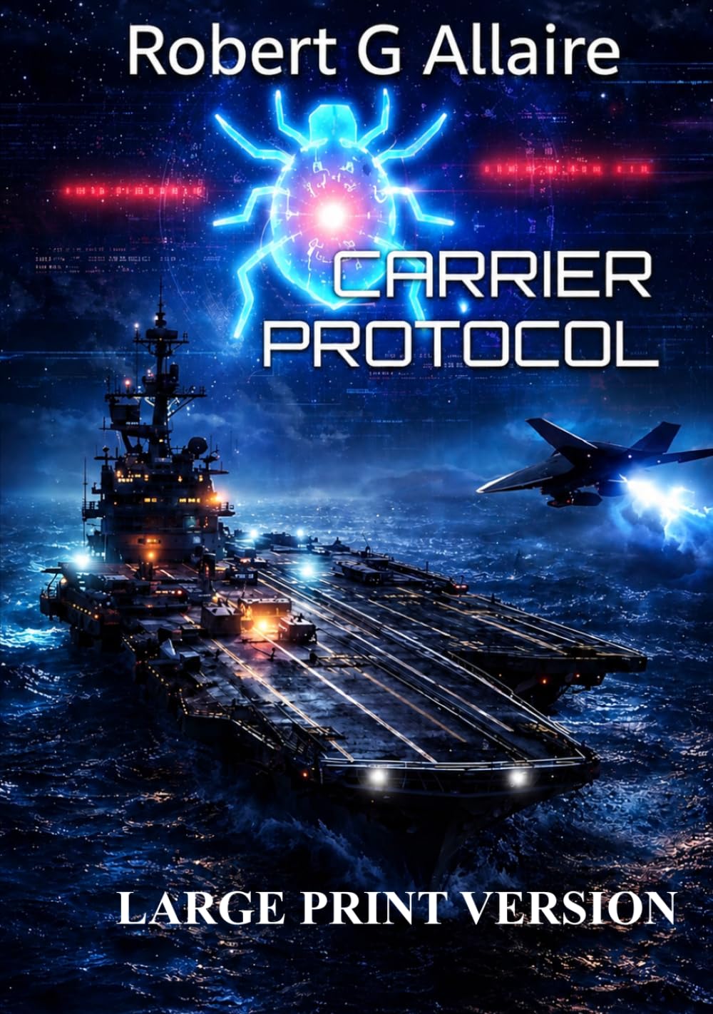 CARRIER PROTOCOL Large Print Version: Steel, Fire, and Silent Code Book One of The Carrier Protocol Series