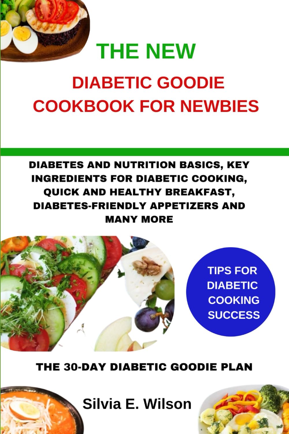 THE NEW DIABETIC GOODIE COOKBOOK FOR NEWBIES