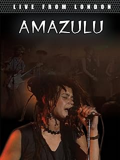 Amazulu - Live From London