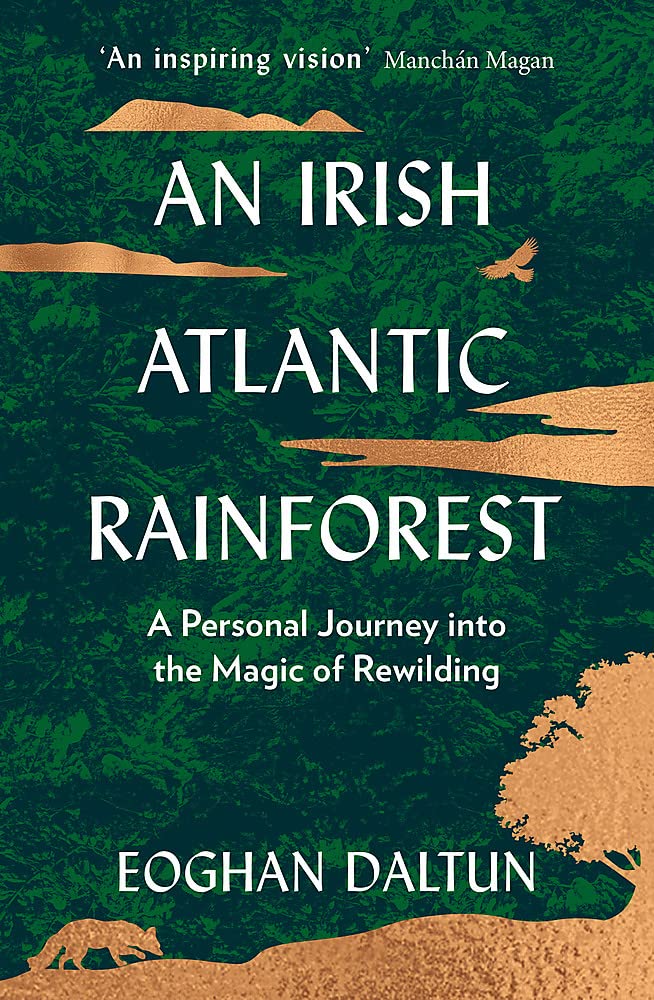 Hodder & Stoughton An irish atlantic rainforest: a personal journey into the magic of rewilding