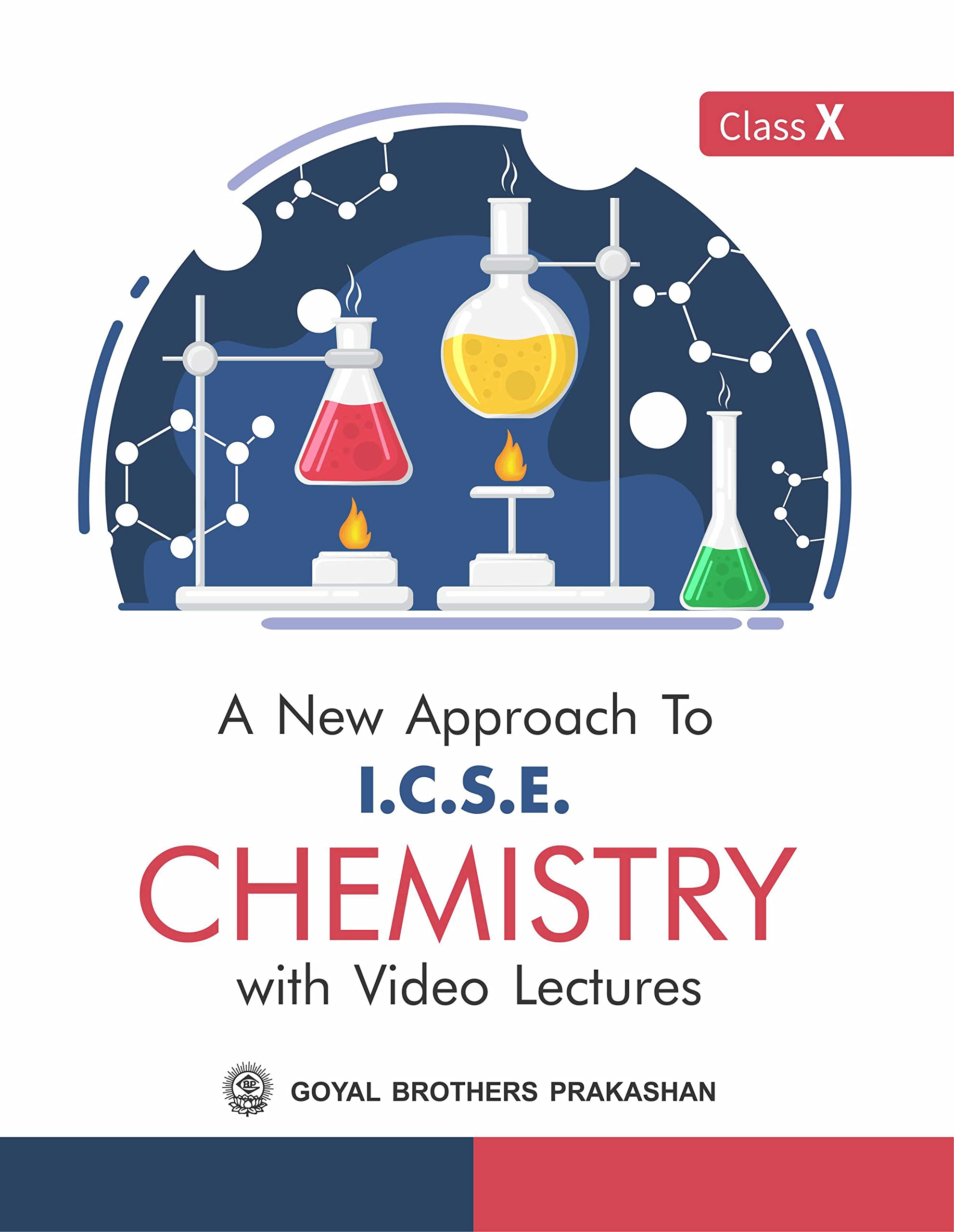 Goyal Brothers Prakashan - A New Approach to I.C.S.E. Chemistry Part 2 for Class X