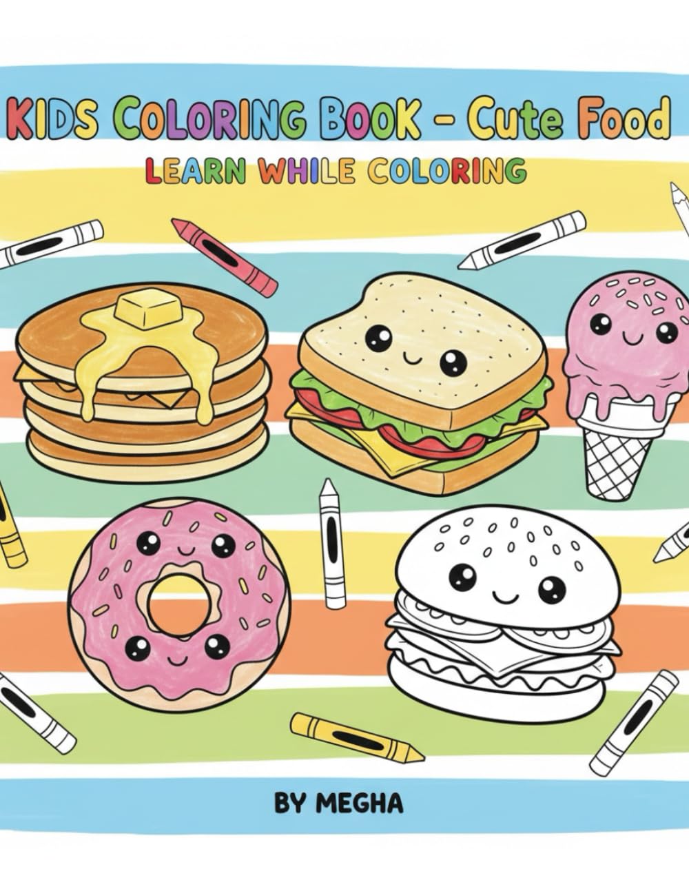 Kids Colouring Book - Cute Foods: Learning while colouring