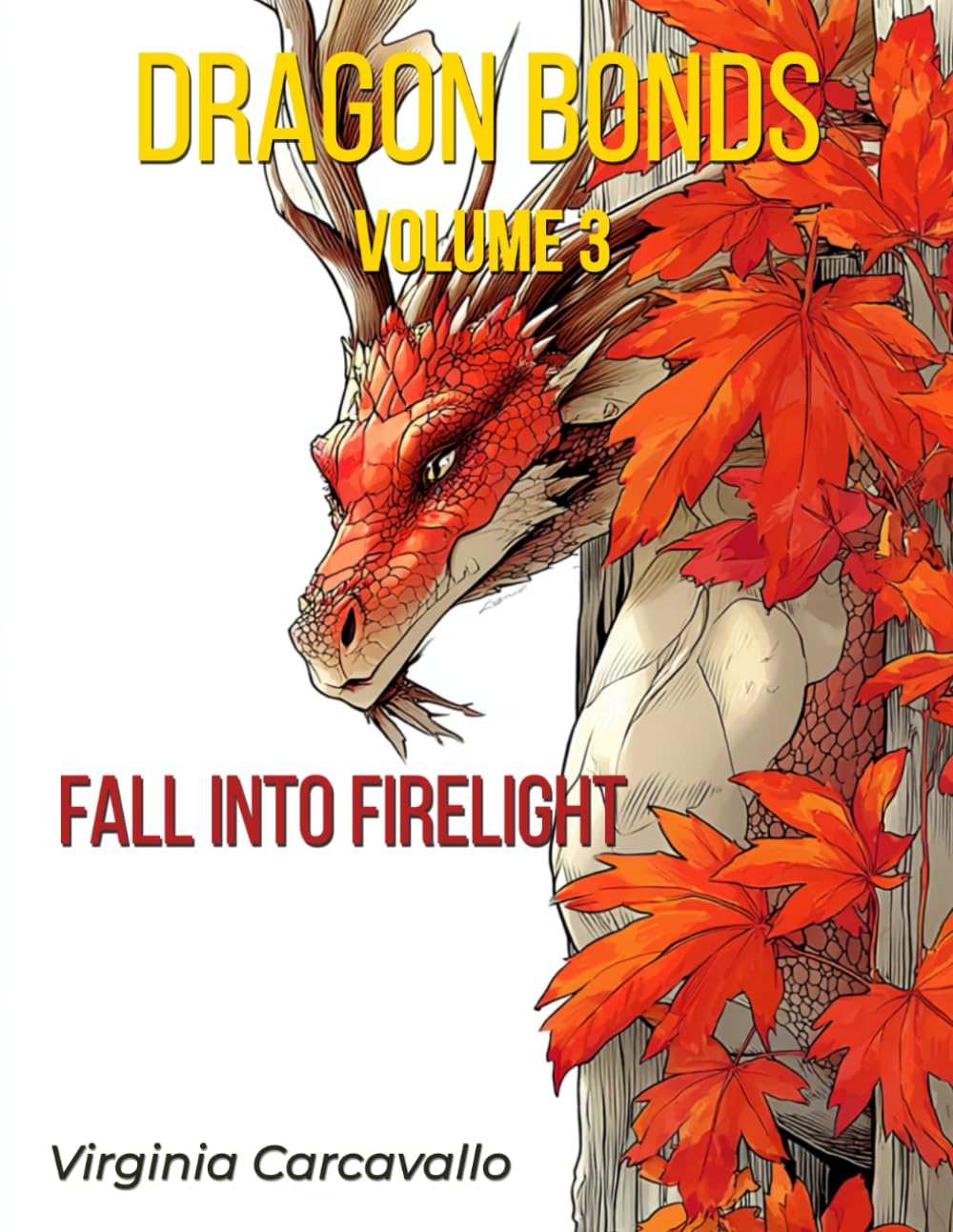 Dragon Bonds: Volume 3: Fall Into Firelight