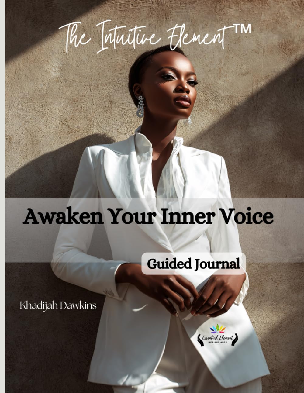The Intuitive Element™: Awaken Your Inner Voice