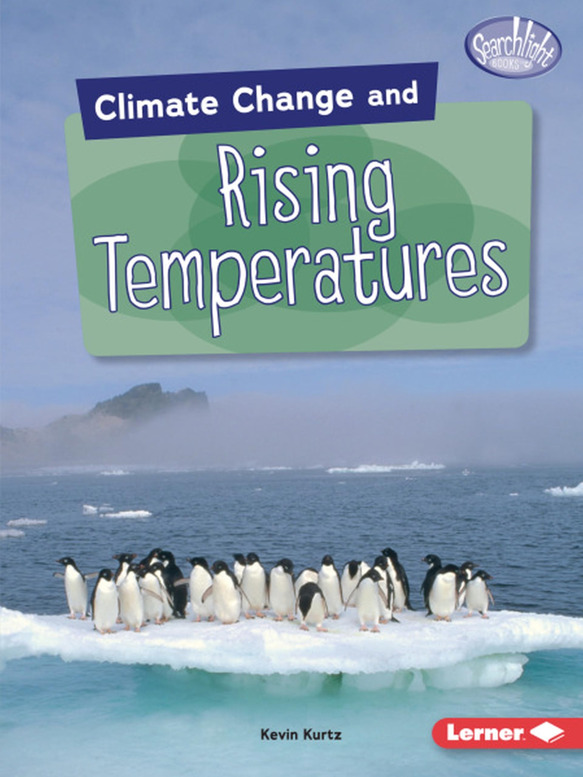 Climate Change and Rising Temperatures (Searchlight Books ― Climate Change)