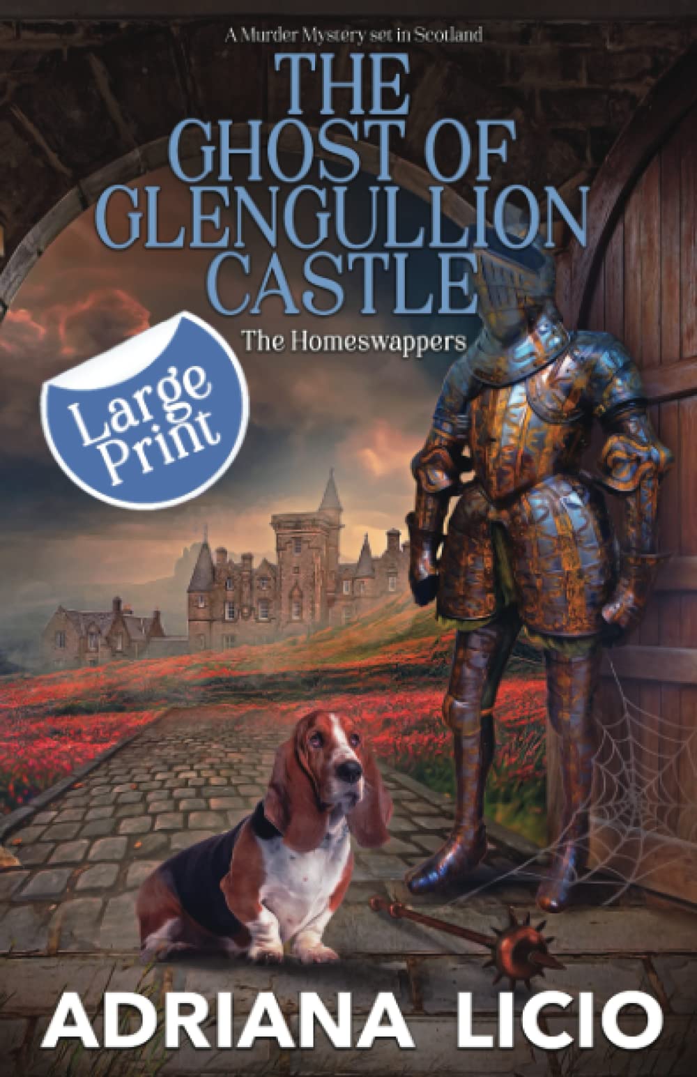 The Ghost of Glengullion Castle: LARGE PRINT A Murder Mystery Set in Scotland
