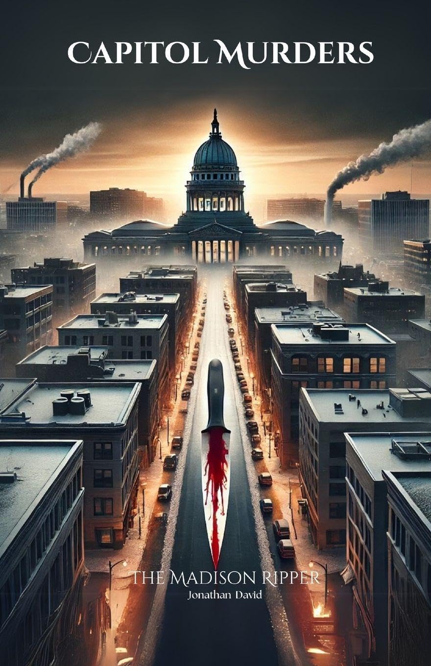 Capitol Murders: The Madison Ripper: The Madison Ripper