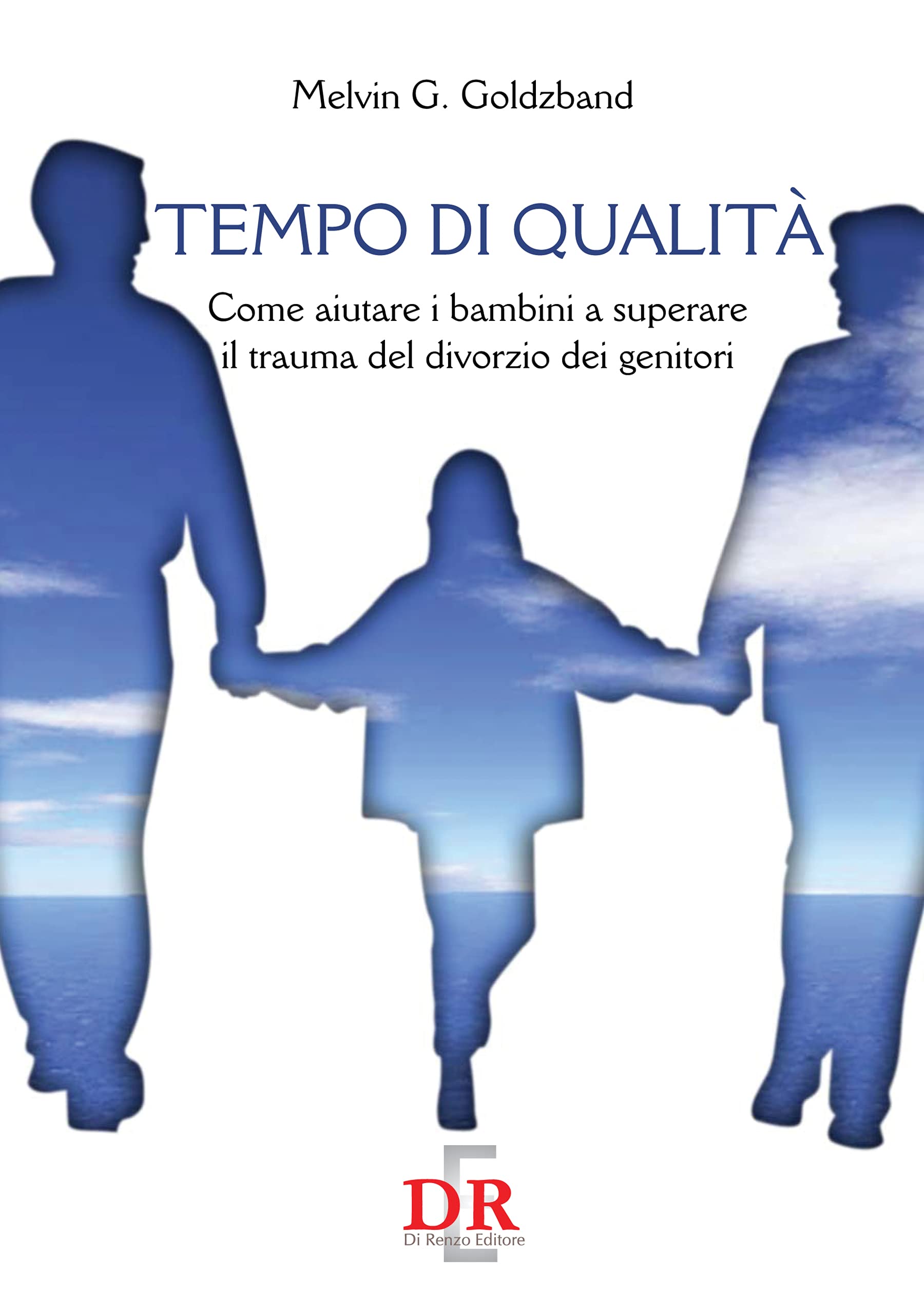 Tempo di qualità: Come aiutare i bambini a superare il trauma del divorzio dei genitori (Psiche) (Italian Edition)
