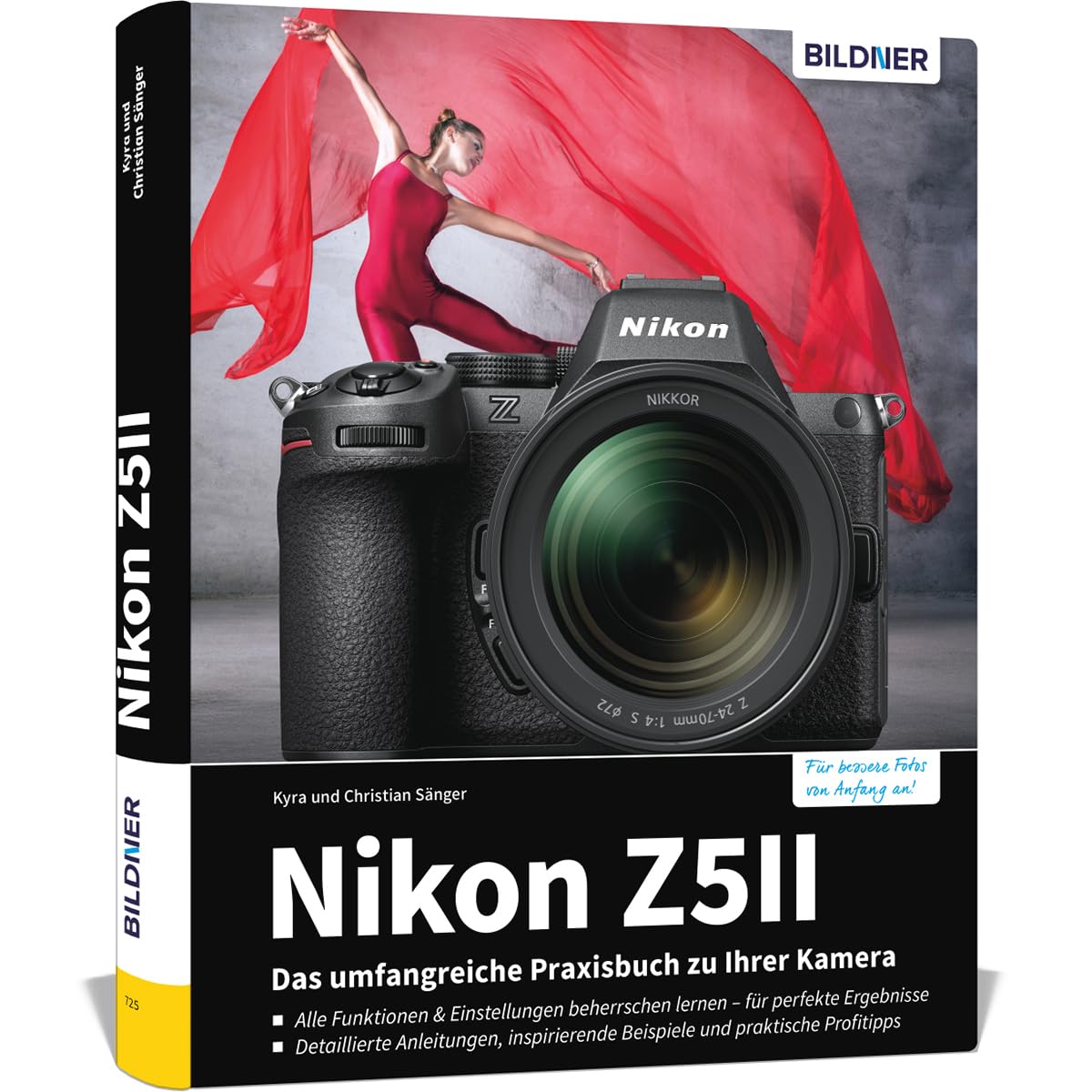 Nikon Z5II: Das umfangreiche Praxisbuch zu Ihrer Kamera: Expertenwissen, Profitipps, verständliche Anleitungen und praxisnahe Beispiele - von Profifotografen für perfekte Fotos und Videos
