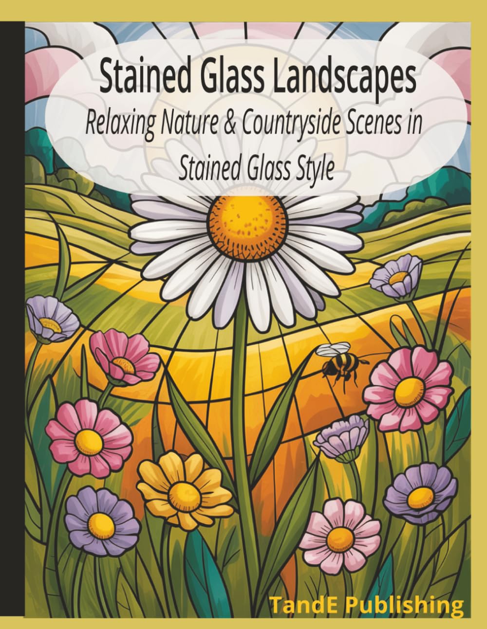 Stained Glass Landscapes Coloring Book for Adults: Anti-Stress Coloring Pages Inspired by Stained Glass Art