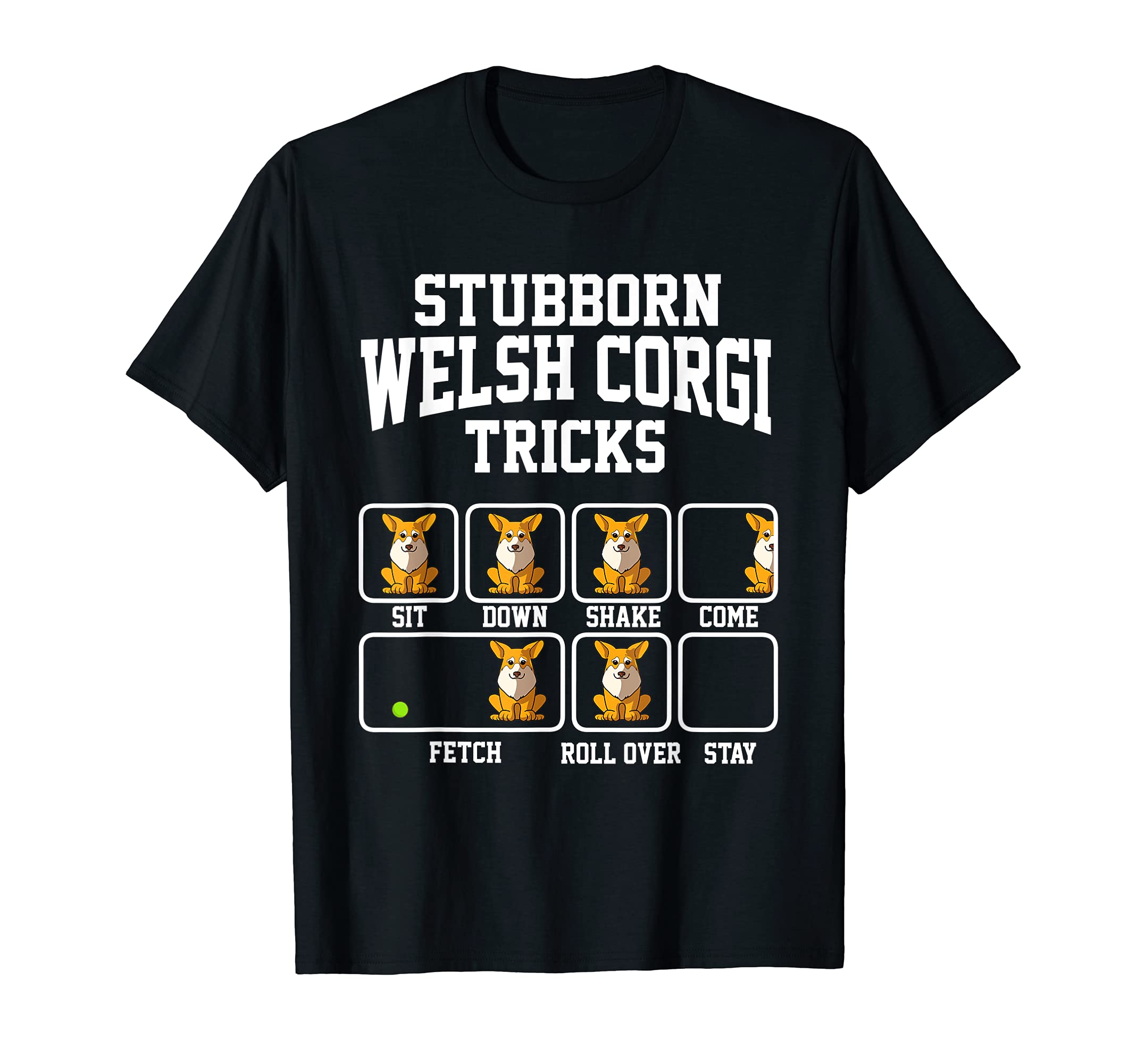 Stubborn Pembroke Corgi Dog Tricks Dog Lover T-Shirt, Black