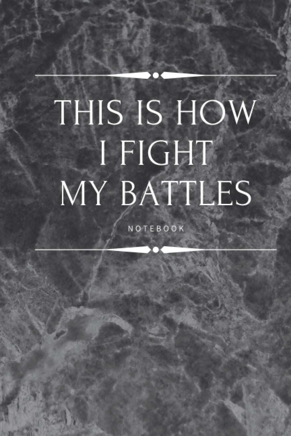 This is how I fight my Battles Notebook: This is how I fight my Battles Notebook: 6x9 Blank Lined Christian Notebook or Journal - Bible Journal or Prayer Book for Men and Women