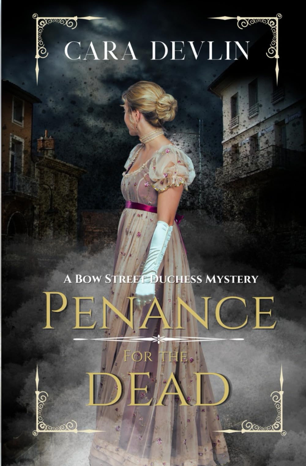 Penance for the Dead: A Romantic Regency Historical Mystery: 4 (Bow Street Duchess Mystery Series)