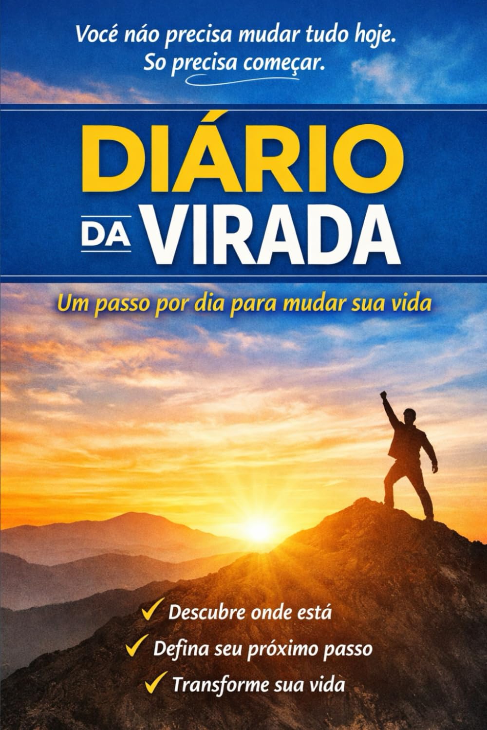 Diário da Virada: Um passo por dia para mudar sua vida