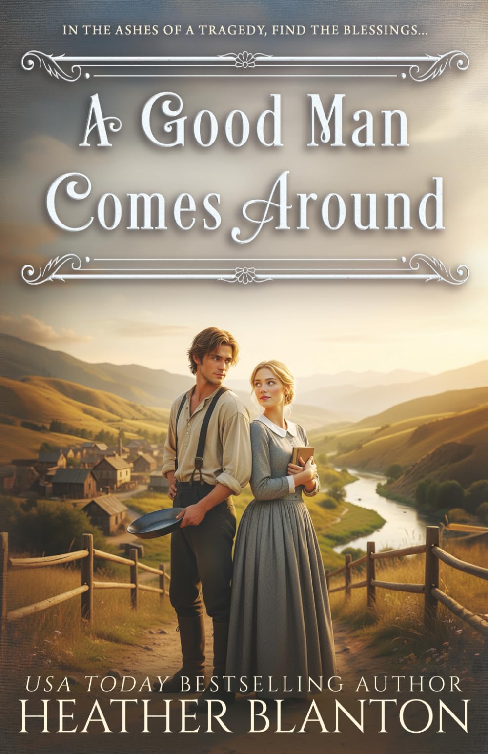 A Good Man Comes Around: A Christian Historical Romance: A Christian Western Romance