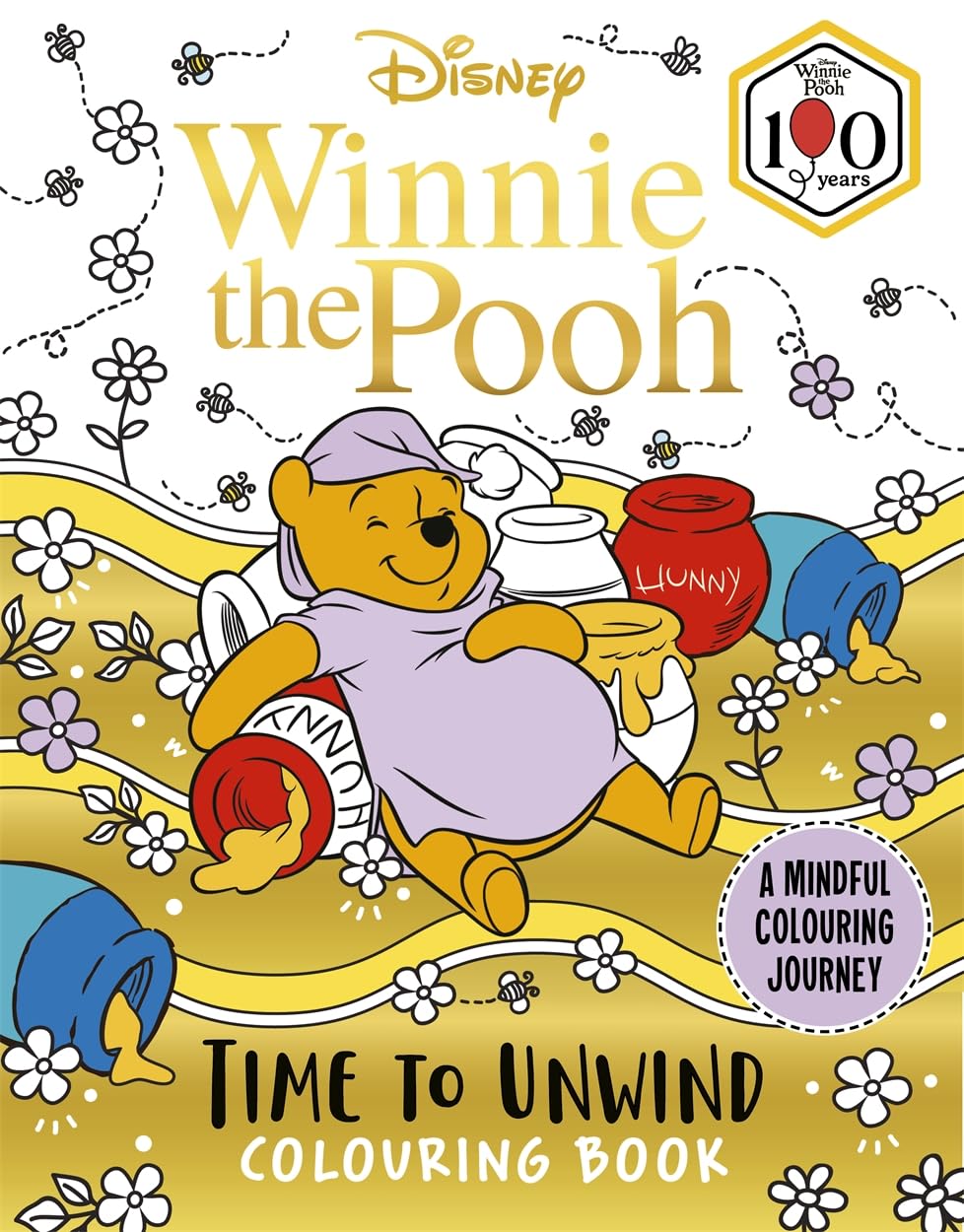 Disney Winnie the Pooh – Time to Unwind Colouring Book: A Mindful Colouring Journey