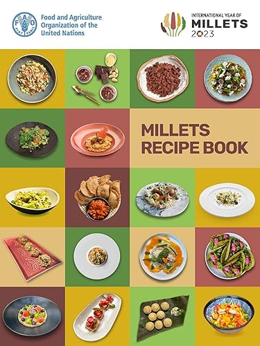 Millets recipe book: international year of Millets 2023