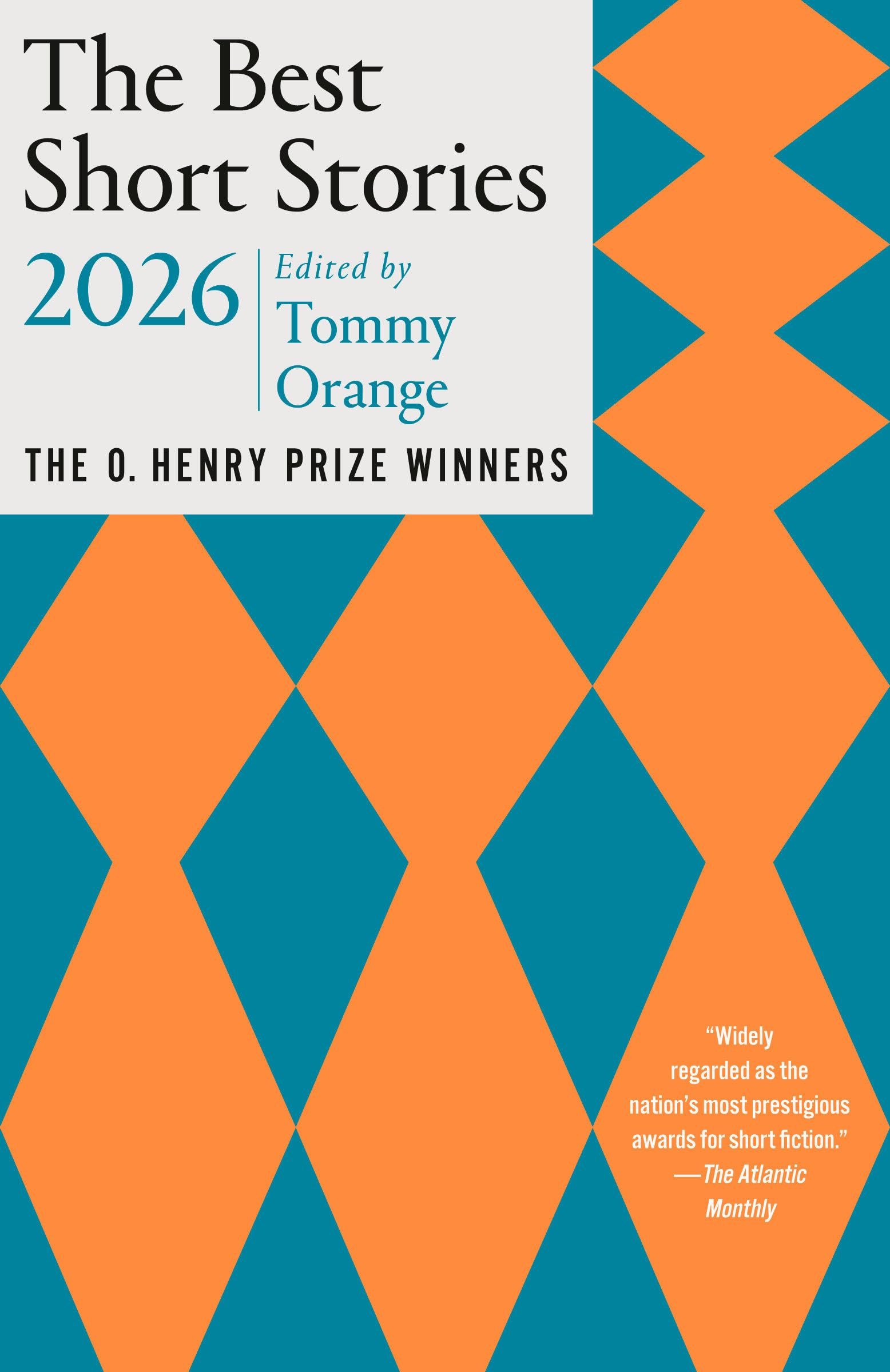 The Best Short Stories 2026: The O. Henry Prize Stories: The O. Henry Prize Winners