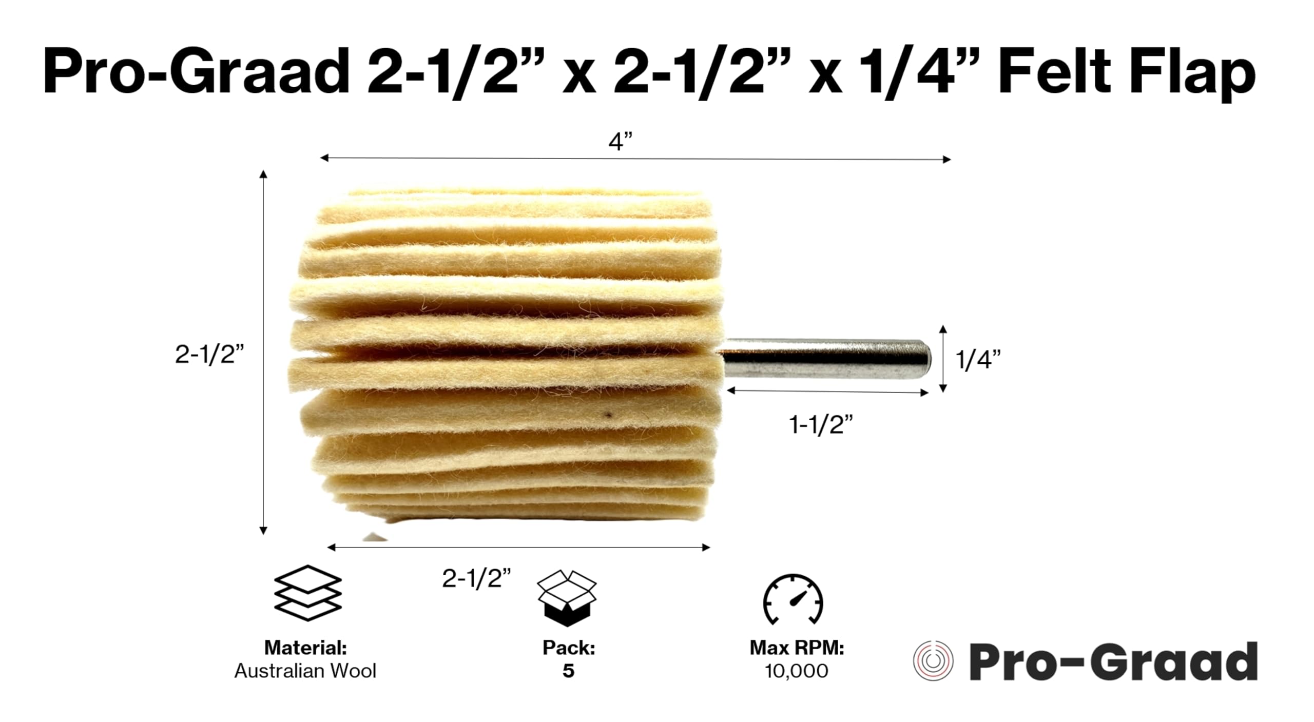 Pro-Graad Felt Flap Wheel with 1/4" Shank Mounted