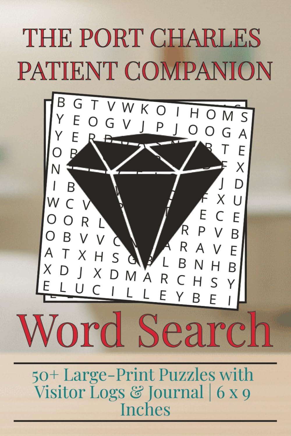 The Port Charles Patient Word Search: Large Print Word Search for Hospital Patients | 50+ Crossword Puzzles with General Hospital Trivia | Visitor Sign-In Logs, and Recovery Journaling | 6x9 Inches