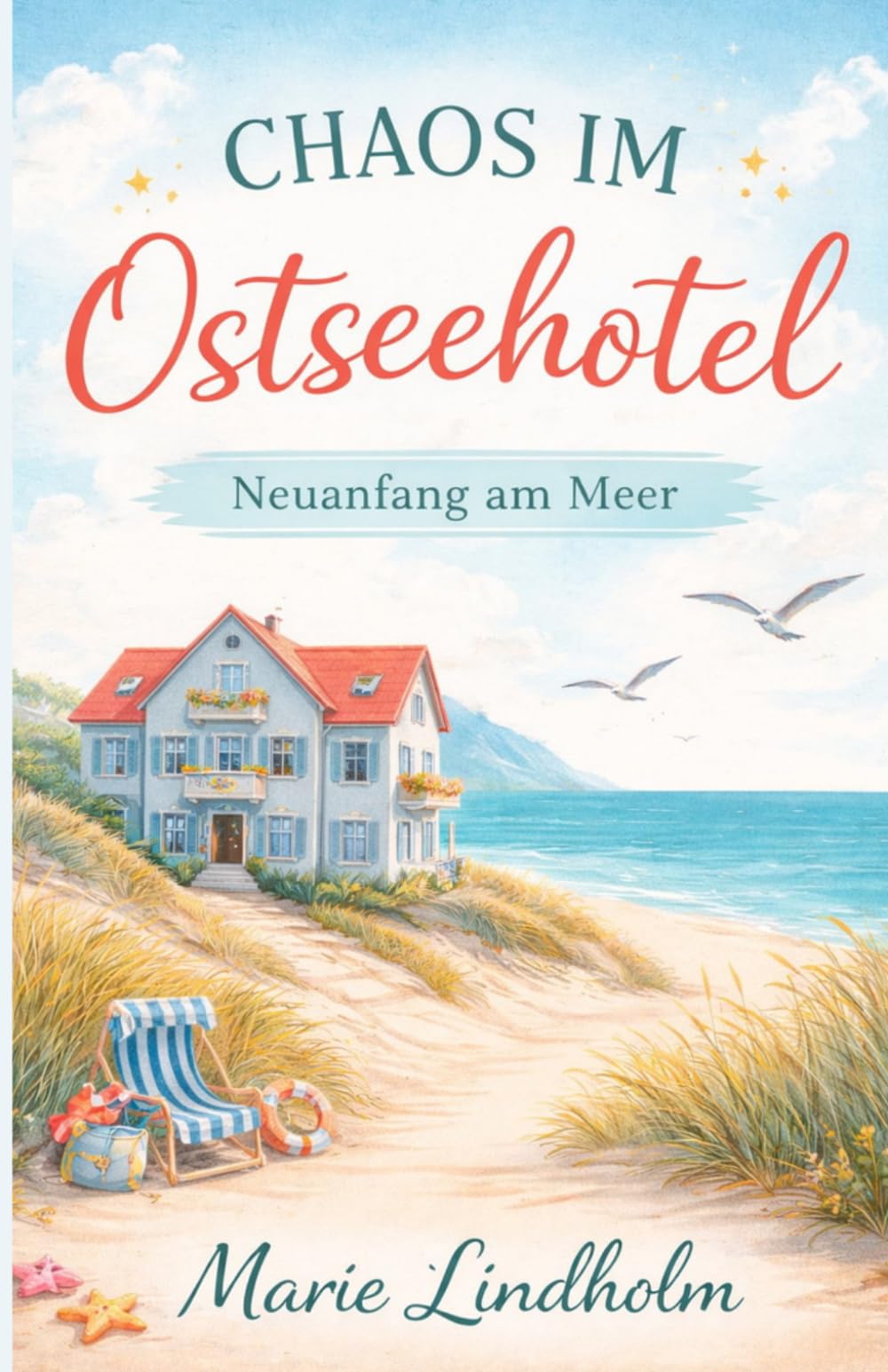 Chaos im Ostseehotel: Neuanfang am Meer