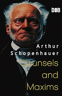 Counsels and Maxims (English Edition)