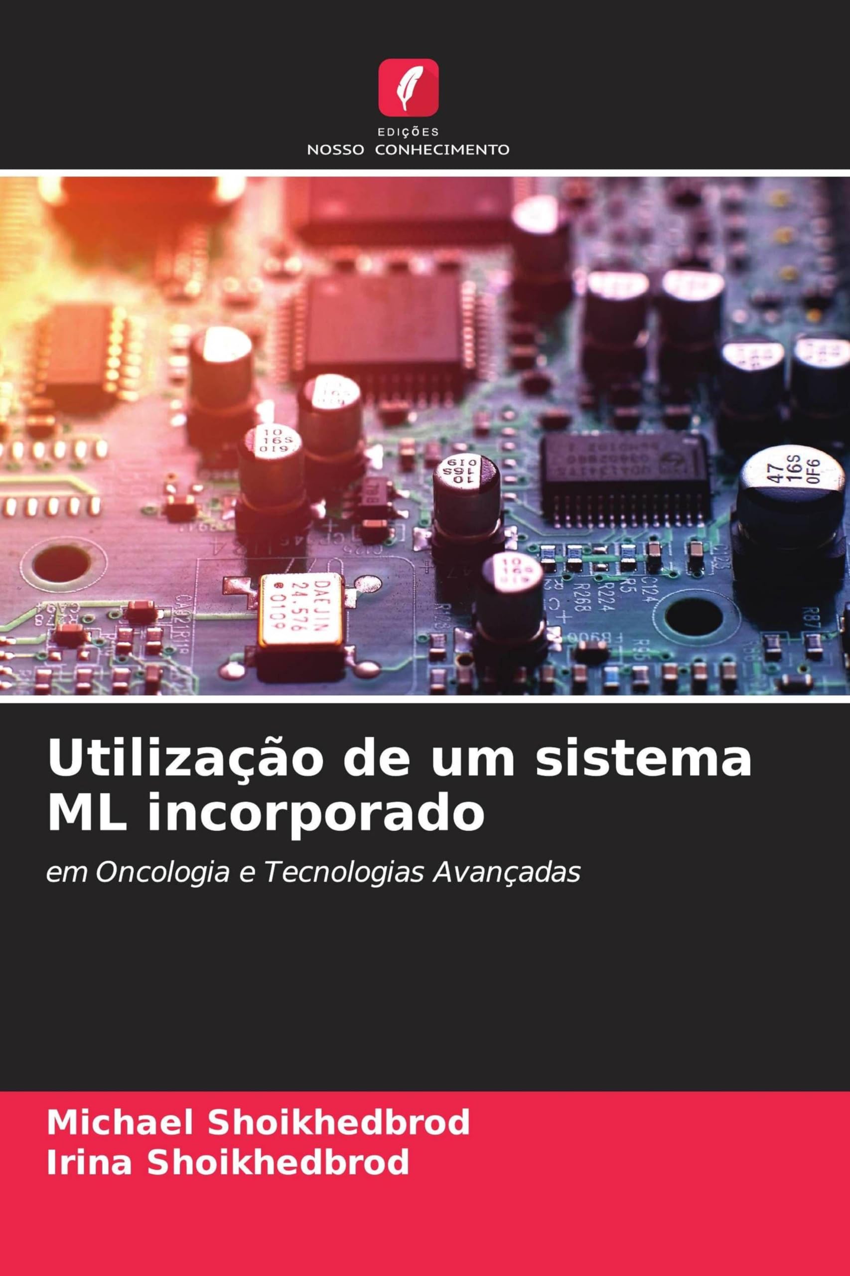 Utilização de um sistema ML incorporado: em Oncologia e Tecnologias Avançadas