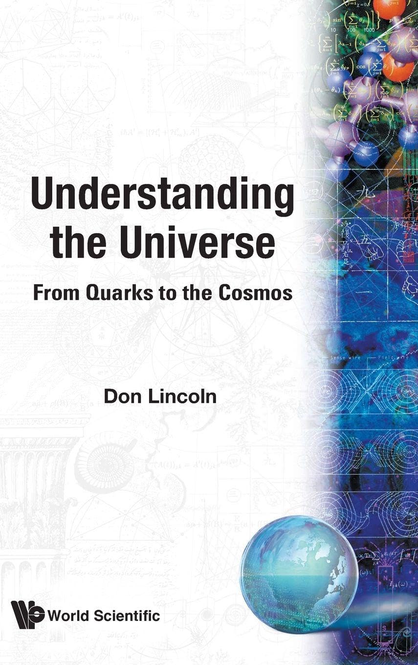 Understanding the Universe: From Quarks to the Cosmos