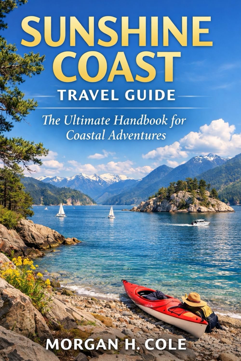 SUNSHINE COAST TRAVEL GUIDE: The Ultimate Handbook for Coastal Adventures