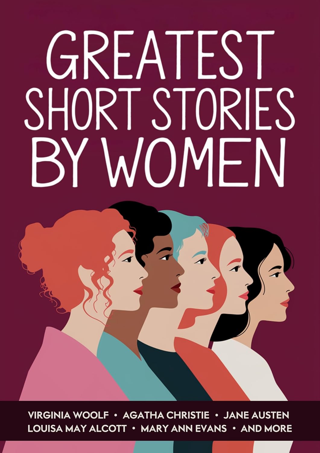 Greatest Short Stories by Women: Virginia Woolf, Agatha Christie, Jane Austen, Emily Brontë & More - Classic Anthology