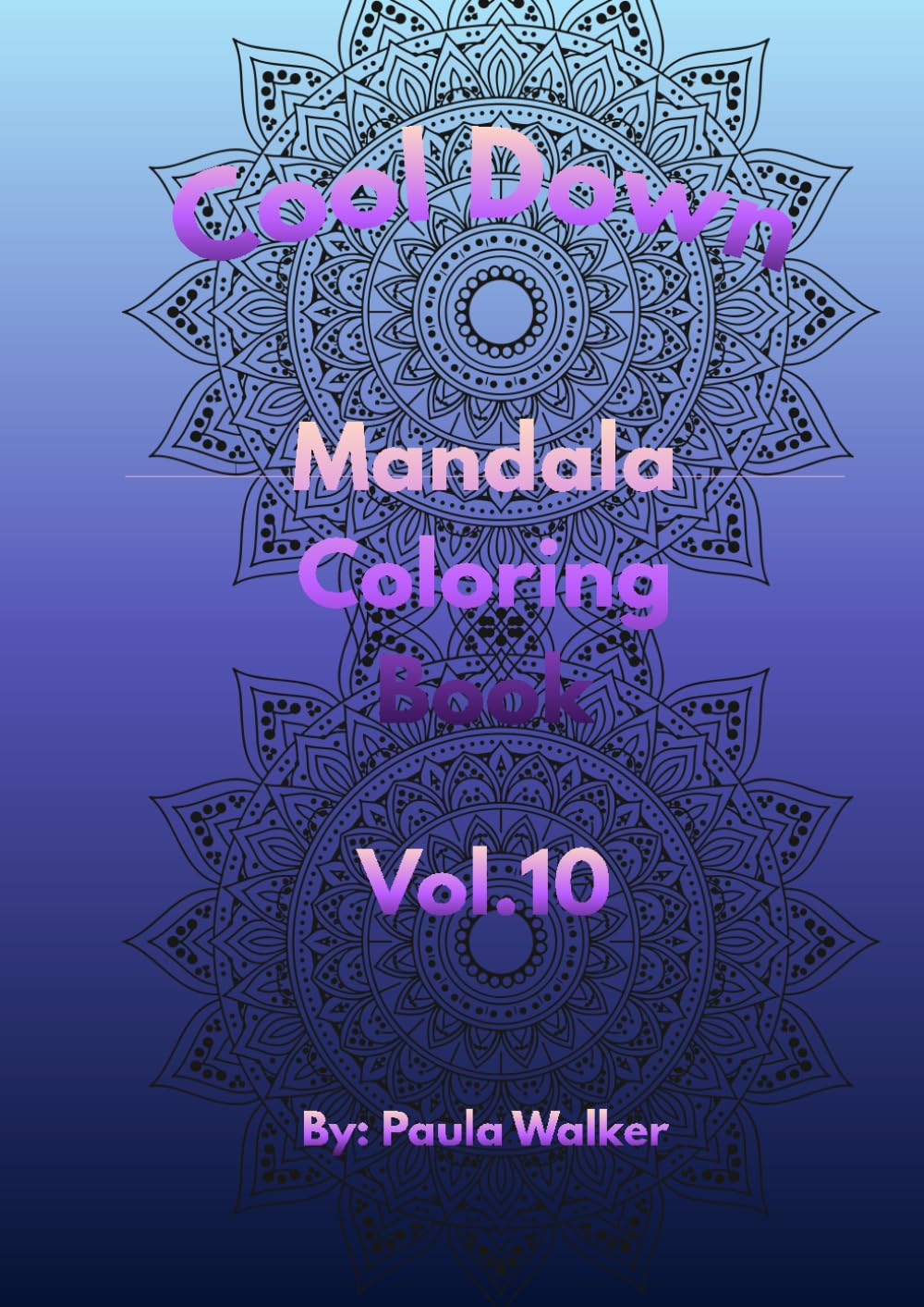 Cool Down Mandala: Coloring Book vol. 10