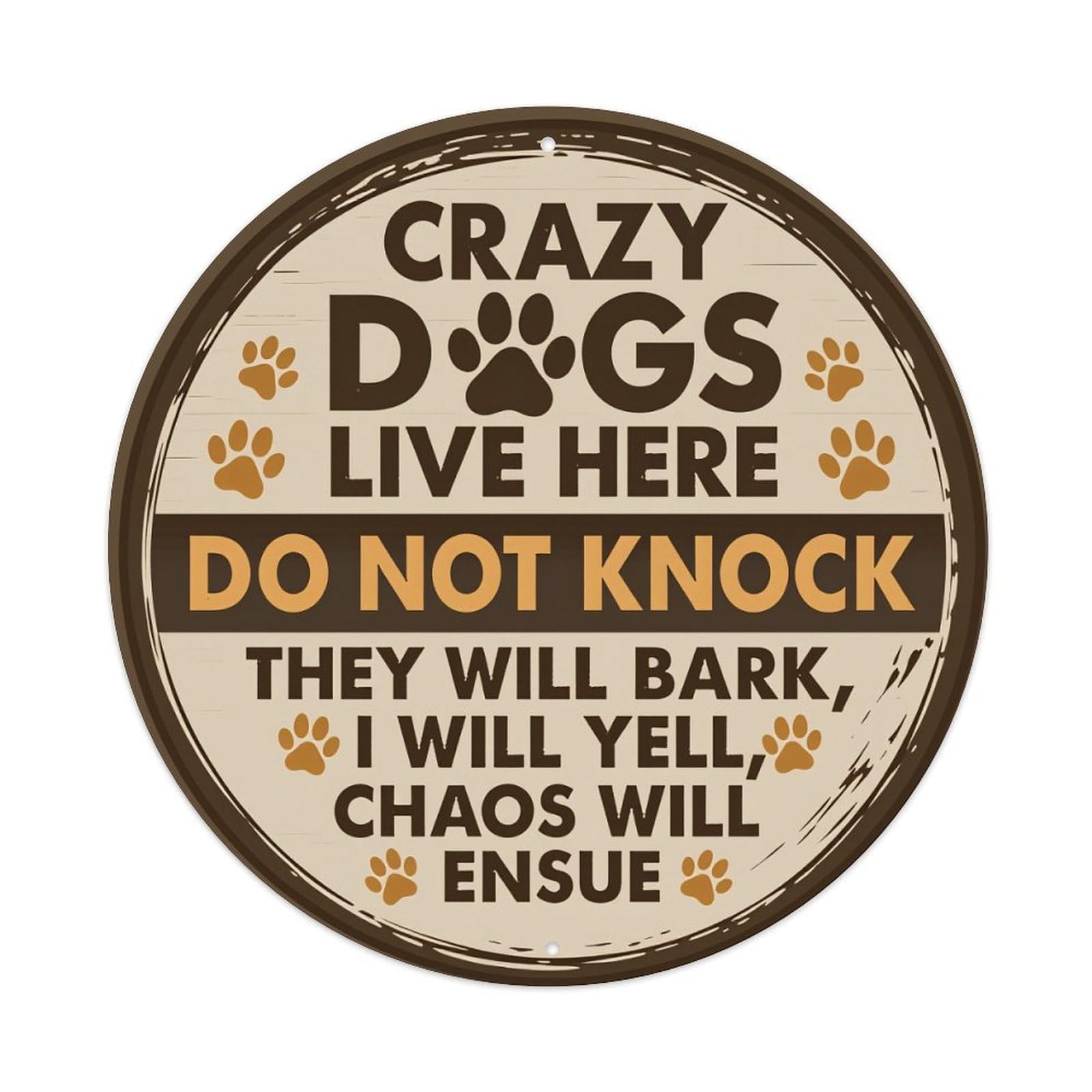 Crazy Dogs Live Here Do Not Knock Round Tin Sign Vintage Style Metal Sign Home Bar Garden Wall Plaque Decor Metal Poster 8x8 Inch