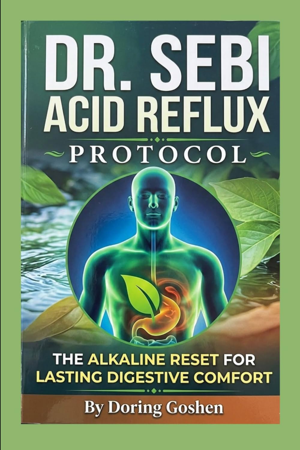 Dr. Sebi Acid Reflux Protocol: The Alkaline Reset for Lasting Digestive Comfort