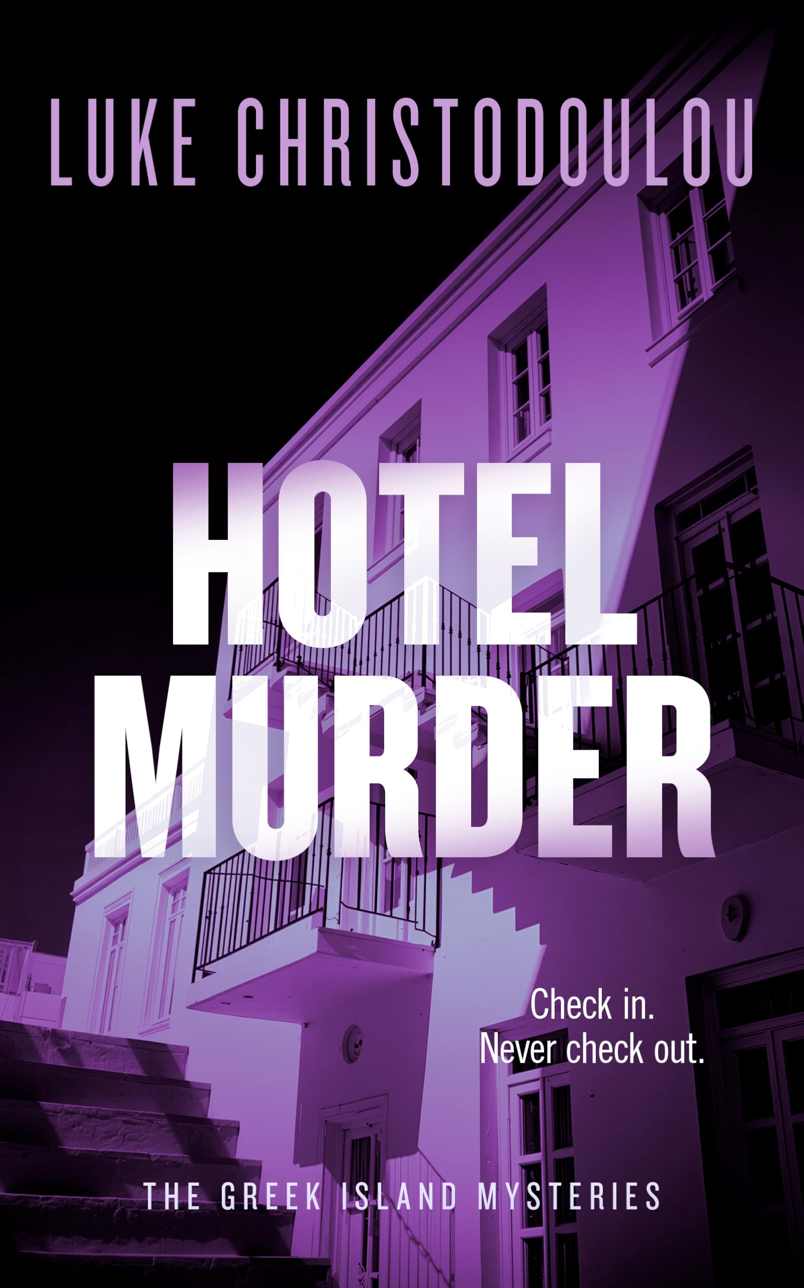 Hotel Murder: A Gripping Crime Thriller Set Under the Greek Sun (Greek Island Mysteries)