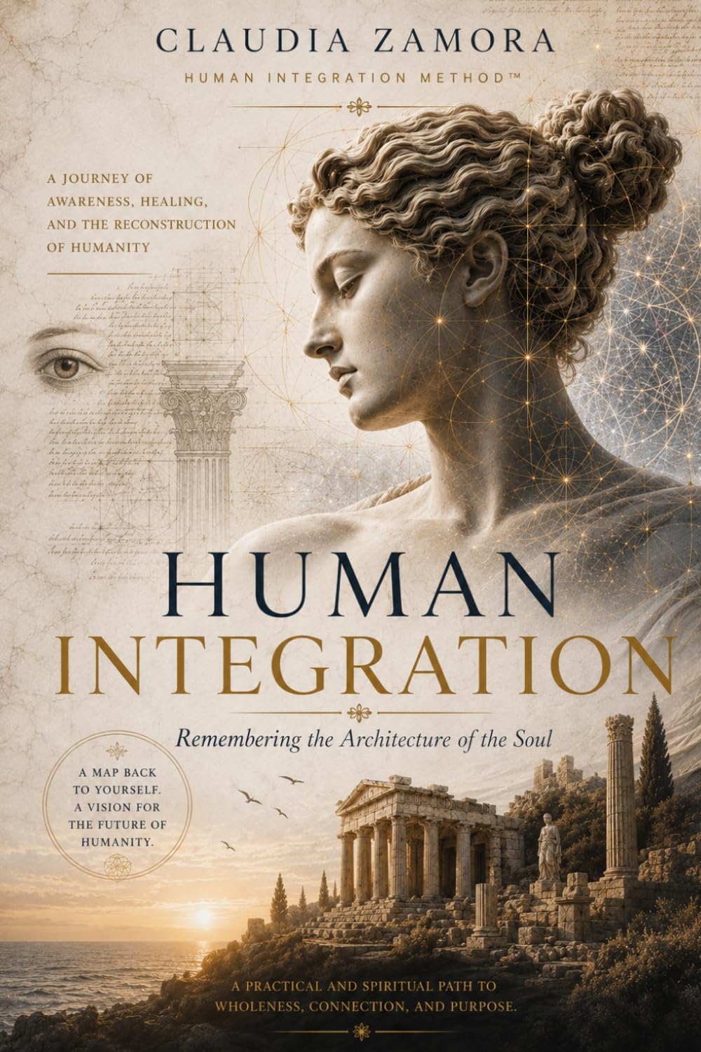 Human Integration: Remembering the Architecture of the Soul