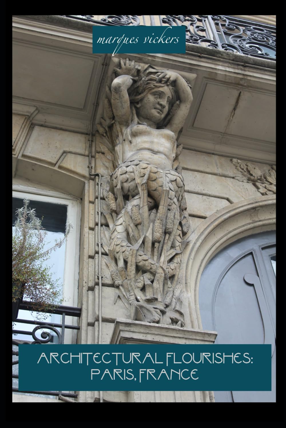 Architectural Flourishes: Paris, France: Detailing Guide to Paris Architecture (American and European Architecture)