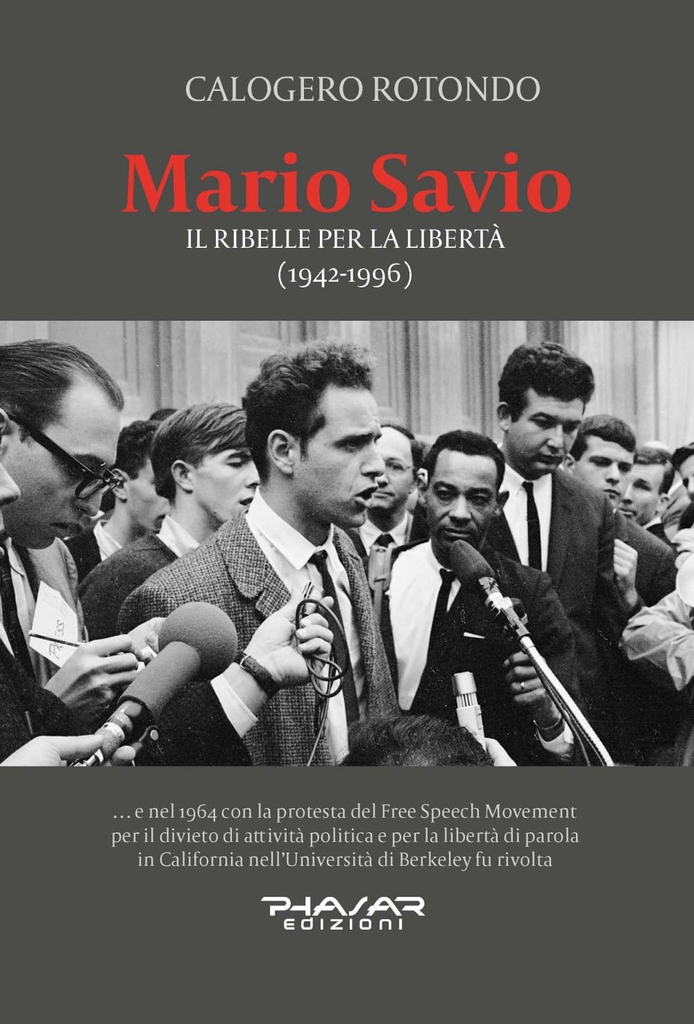 Mario Savio. Il Ribelle Per La Libertà (1942-1996) - 4