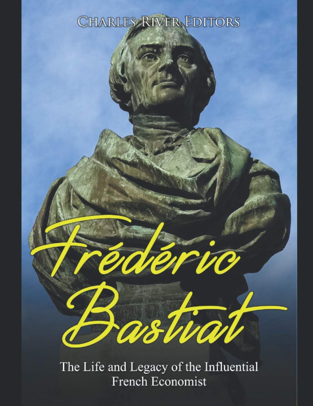 Frédéric Bastiat: The Life and Legacy of the Influential French Economist