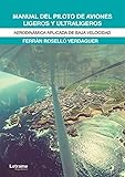 Manual del piloto de aviones ligeros y ultraligeros: Aerodinámica aplicada de baja velocidad (Docencia)
