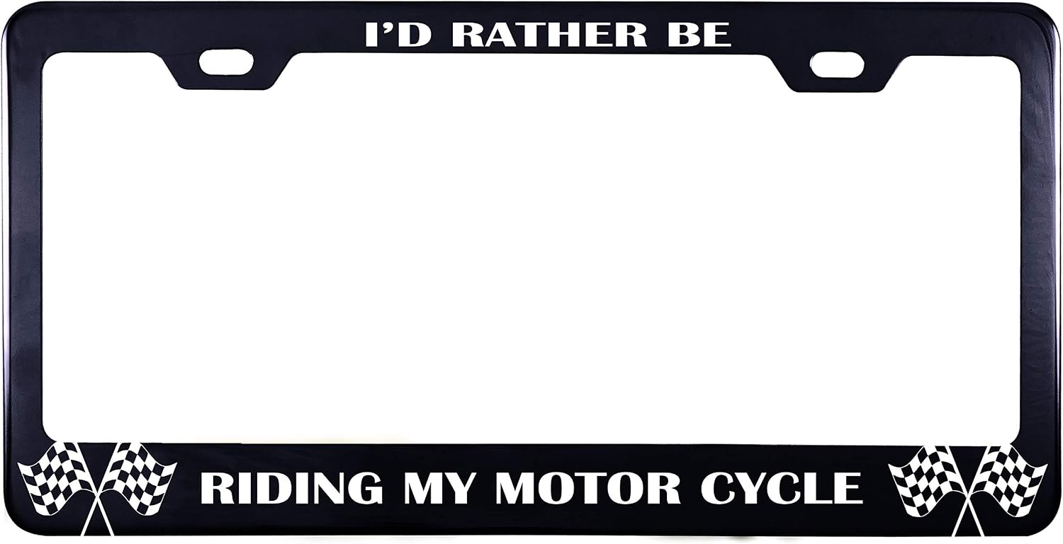 Printtoo Black I'd Rather Be Riding My Motor Cycle Stainless Steel License Plate Frame 2 Holes Waterproof Vinyl Cut Letters-12 x 6 Inches