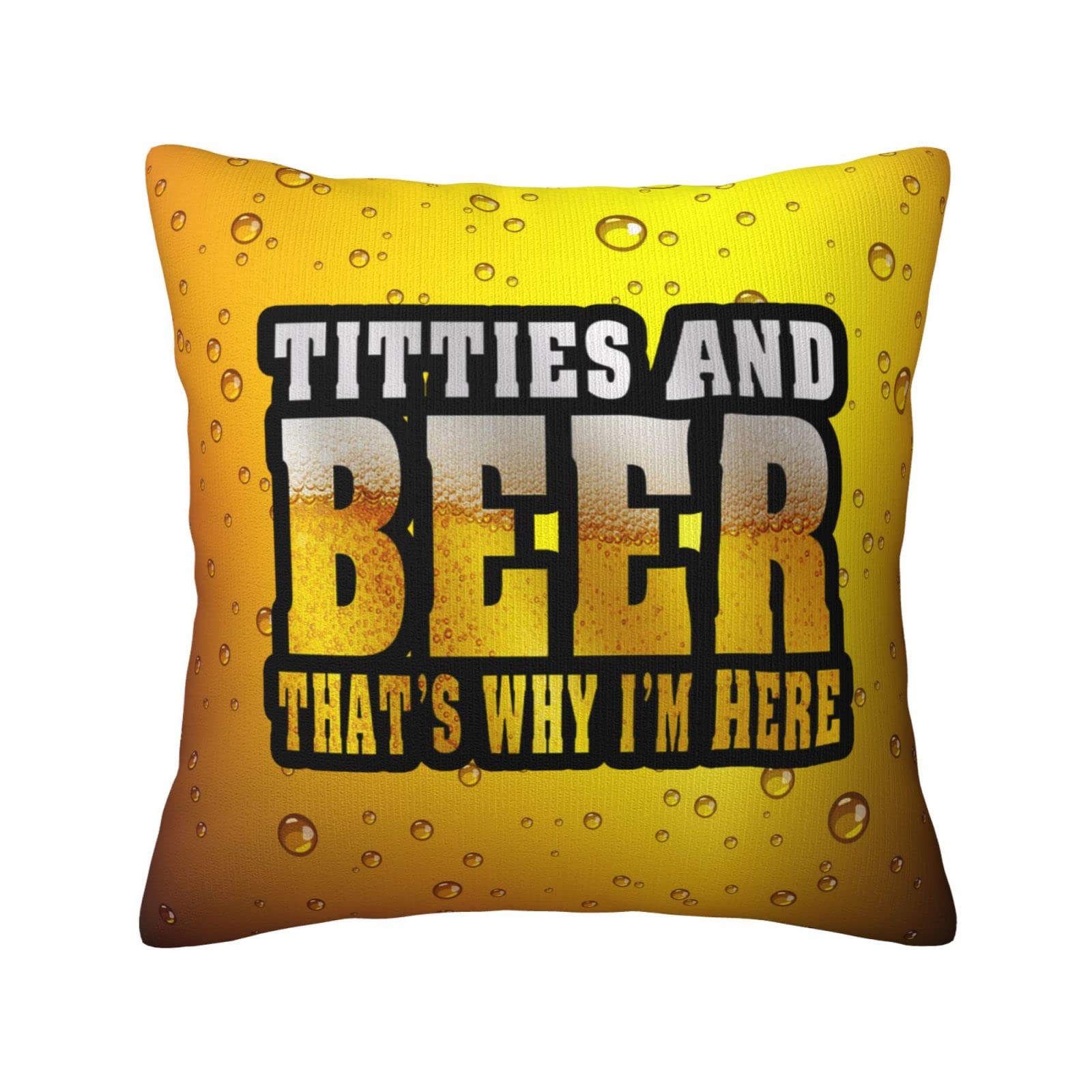 ELLAZY Tittie_Beer That's Why I'm_Here Throw Pillow Case 3D Decor Pillow Cottom Cushion Cover for Sofa Couch Bed Car 18 X 18 Inchs