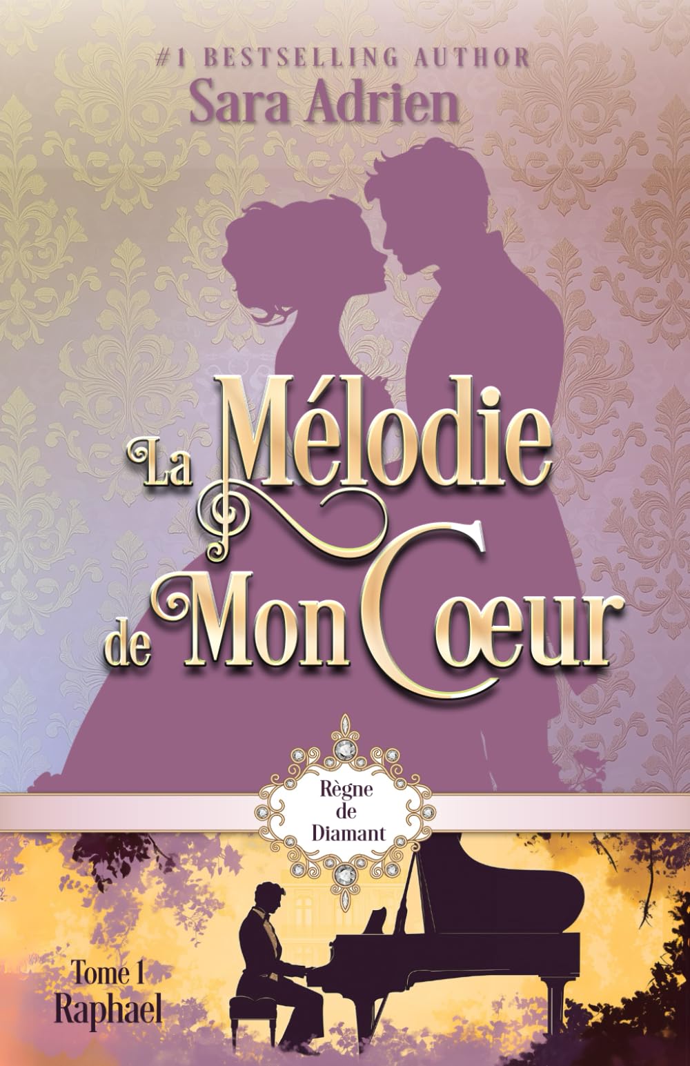 La Mélodie de Mon Cœr: L’histoire de Raphi (Règne de Diamant)