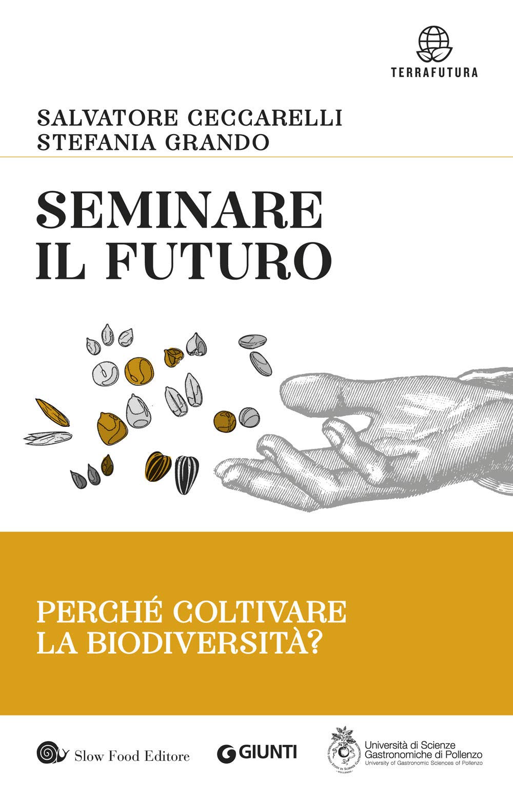 Seminare il futuro: Perché coltivare la biodiversità? (Terrafutura)