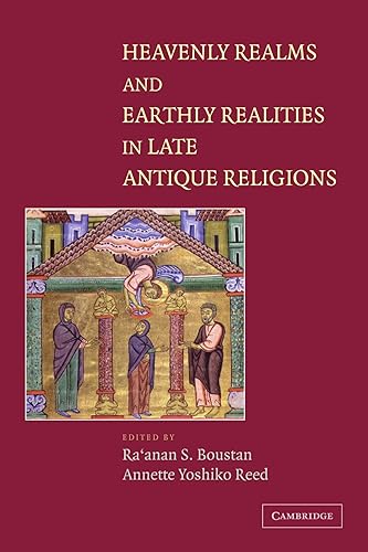 Heavenly Realms and Earthly Realities in Late Antique Religions