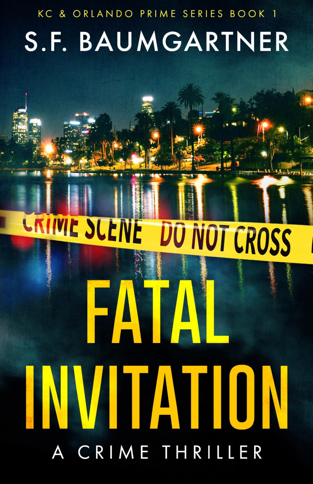 Fatal Invitation: A Crime Thriller: 1 (KC & Orlando Prime series)