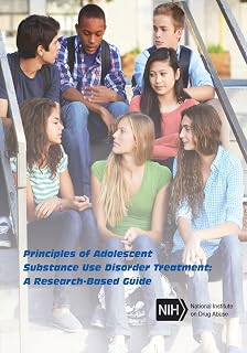 Principles of Adolescent Substance Use Disorder Treatment: A Research-Based Guide