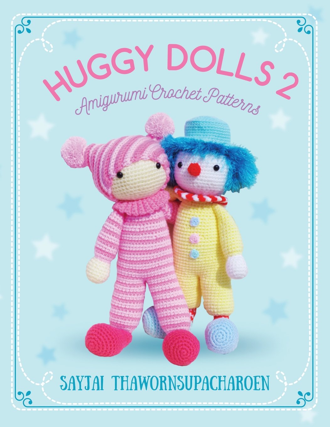 Huggy Dolls 2: Amigurumi Crochet Patterns: Volume 7 (Sayjai's Amigurumi Crochet Patterns)
