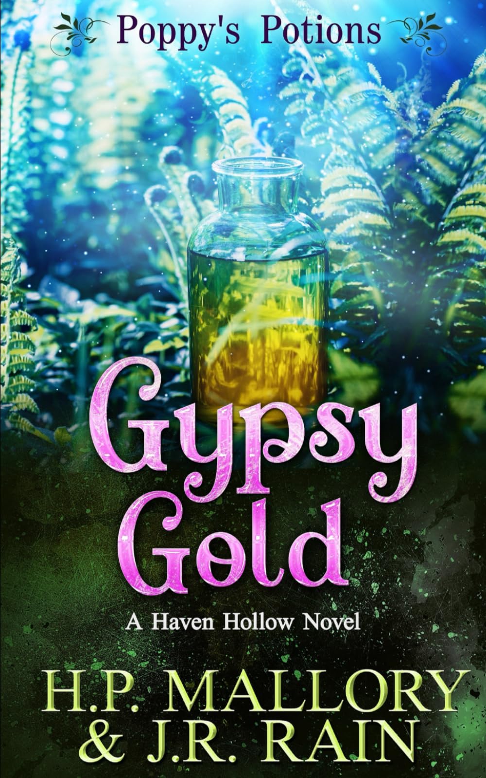 Gypsy Gold: A Paranormal Women's Fiction Novel: (Poppy's Potions): 34 (Haven Hollow)