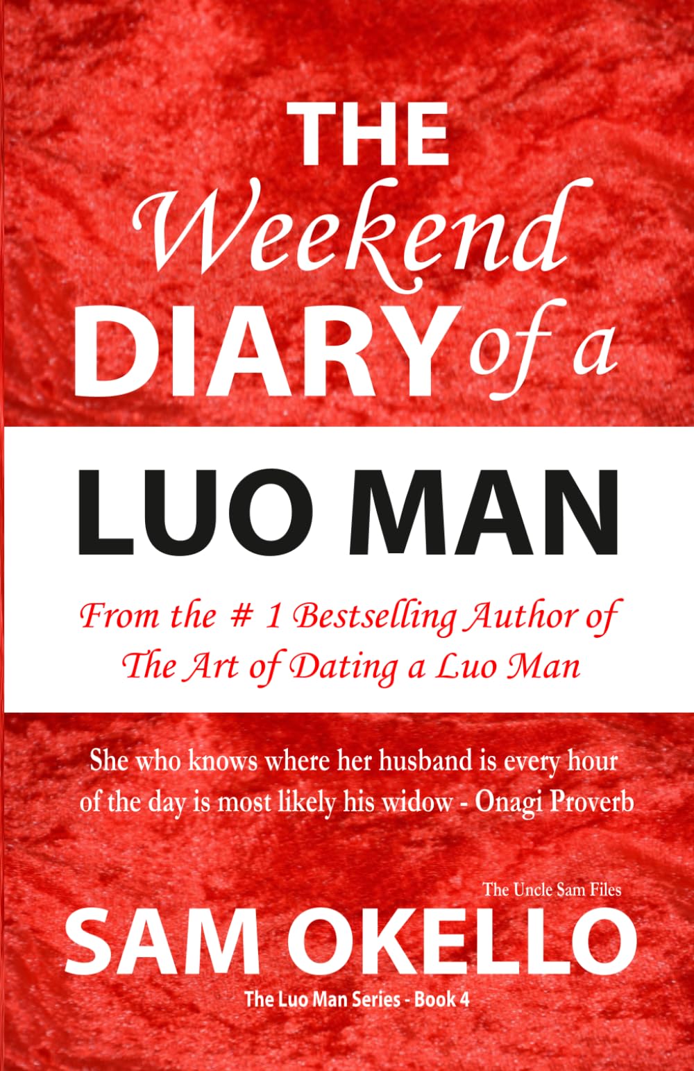 The Weekend Diary of a Luo Man