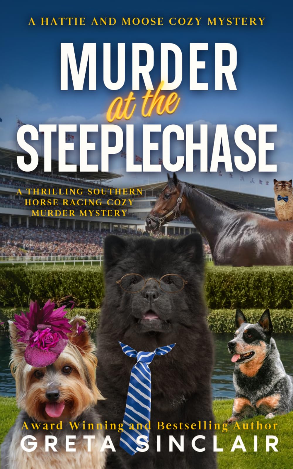 Murder at the Steeplechase: A Thrilling Southern Horse Racing Cozy Murder Mystery (A Hattie and Moose Cozy Mystery)